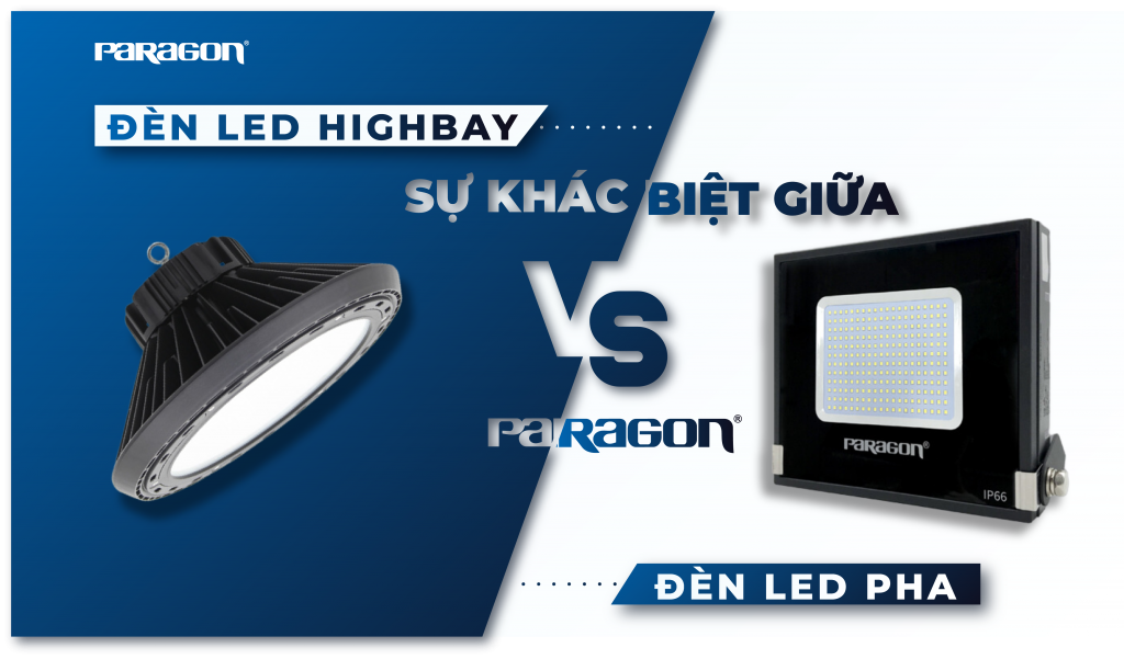 Đèn LED pha và đèn led high bay khác nhau như thế nào